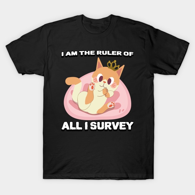 Cat Queen- Ruler T-Shirt by Eternal Experience